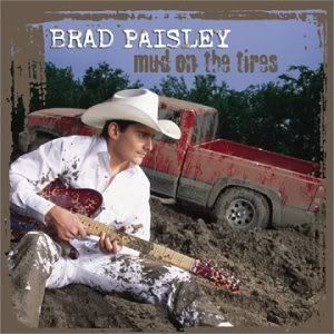  Tires on Brad Paisley Mud On The Tires    Non Stop Rapidshare Music Albums