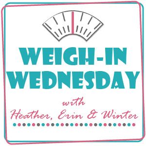 Weigh In Wednesday