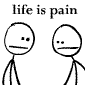 life, pain