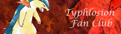 [PokeCommunity.com] Ω !The 0wnage Typhlosion Fan Club! Ω