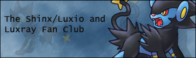 [PokeCommunity.com] [~|The Shinx/Luxio/Luxray Fanclub!!|~]